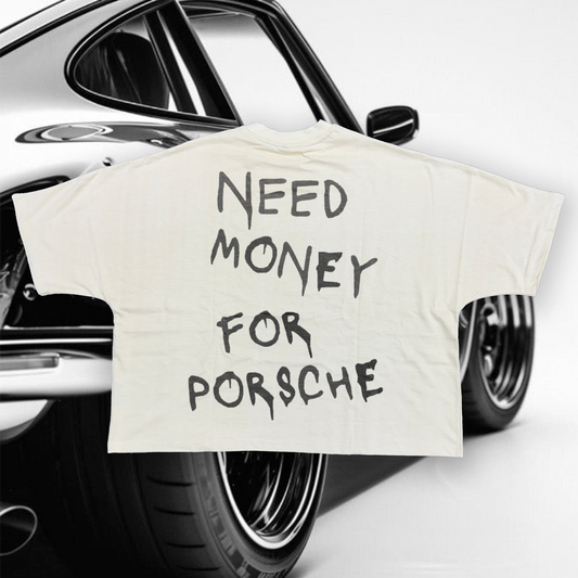 *NEED MONEY FOR PORCHE* OVERSIZED TEE